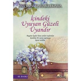 İçindeki Uyuyan Güzeli Uyandır - Alişan Kapaklıkaya
