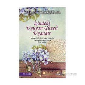 İçindeki Uyuyan Güzeli Uyandır - Alişan Kapaklıkaya