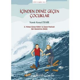 İçinden Deniz Geçen Çocuklar - Namık Kemal Demir