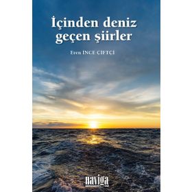 İçinden Deniz Geçen Şiirler - Kolektif