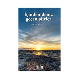 İçinden Deniz Geçen Şiirler - Kolektif