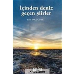 İçinden Deniz Geçen Şiirler - Kolektif