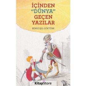 İçinden Dünya Geçen Yazılar - Bengi Işıl Göktürk