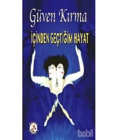 İçinden Geçtiğim Hayat - Güven Kırma