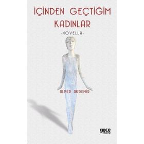 İçinden Geçtiğim Kadınlar - Alper Akdemir
