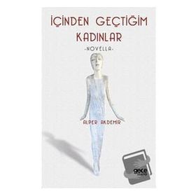 İçinden Geçtiğim Kadınlar - Alper Akdemir