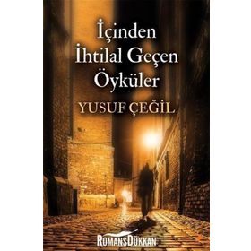 İçinden İhtilal Geçen Öyküler - Yusuf Çeğil