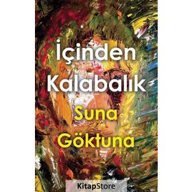İçinden Kalabalık - Suna Göktuna