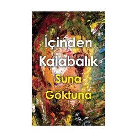 İçinden Kalabalık - Suna Göktuna