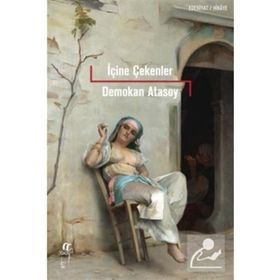 İçine Çekenler - Demokan Atasoy
