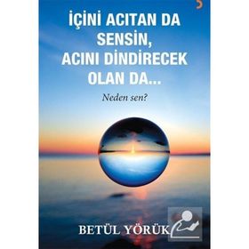 İçini Acıtan Da Sensin Acını Dindirecek Olan Da - Betül Yörük