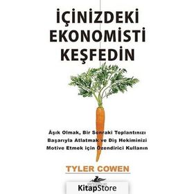 İÇİNİZDEKİ EKONOMISTI KEŞFEDİN - TYLER COWEN