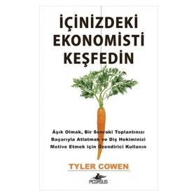 İÇİNİZDEKİ EKONOMISTI KEŞFEDİN - TYLER COWEN