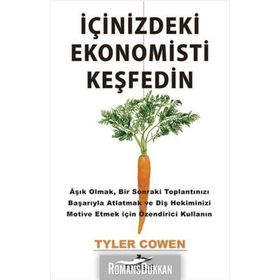 İÇİNİZDEKİ EKONOMISTI KEŞFEDİN - TYLER COWEN