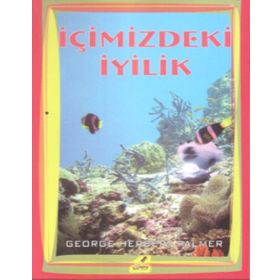 İçinizdeki İyilik - George Herbert Palmer