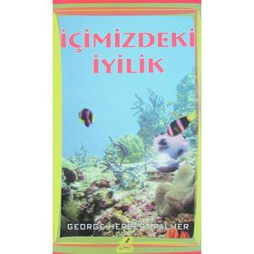 İçinizdeki İyilik - George Herbert Palmer