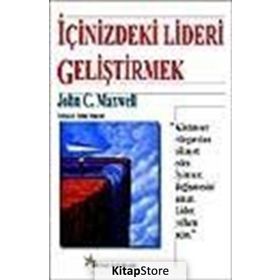 İÇİNİZDEKİ LIDERI GELİŞTİRMEK - JOHN C. MAXWELL