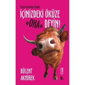 İçinizdeki Öküze Oha Deyin - Bülent Akyürek