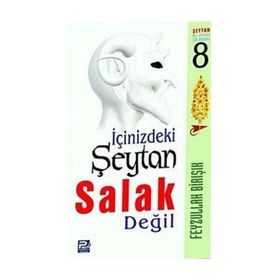 İçinizdeki Şeytan Salak Değil - Feyzullah Birışık