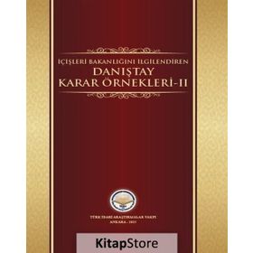 İçişleri Bakanlığı'nı İlgilendiren Danıştay Karar Örnekleri - Kolektif