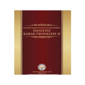 İçişleri Bakanlığı'nı İlgilendiren Danıştay Karar Örnekleri - Kolektif