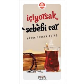 İçiyorsak Sebebi Var! - Harun Aktaş
