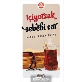 İçiyorsak Sebebi Var! - Harun Aktaş