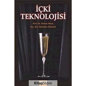 İÇKİ TEKNOLOJISI - AHMET AKTAŞ;BAHATTIN ÖZDEMİR