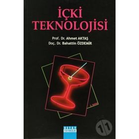 İÇKİ TEKNOLOJISI - AHMET AKTAŞ;BAHATTIN ÖZDEMİR