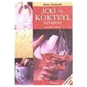 İÇKİ VE KOKTEYL REHBERI - AHMET SAPMAZ