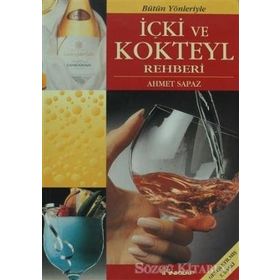 İÇKİ VE KOKTEYL REHBERI - AHMET SAPMAZ