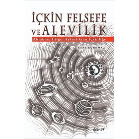 İçkin Felsefe ve Alevilik - Esat Korkmaz