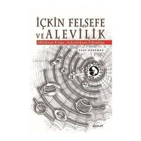İçkin Felsefe ve Alevilik - Esat Korkmaz