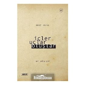 İçler Uçlar Oluşlar - Sevgi Vural