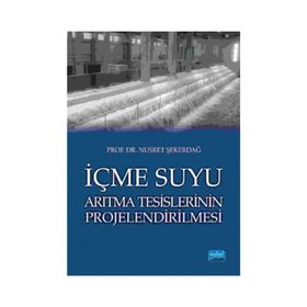 İçme Suyu Arıtma Tesislerinin Projelendirilmesi - Nusret Şekerdağ