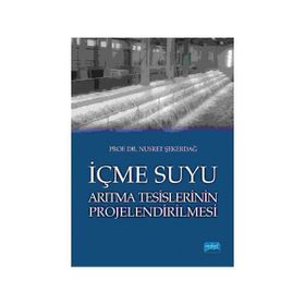 İçme Suyu Arıtma Tesislerinin Projelendirilmesi - Nusret Şekerdağ