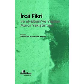 İCRA FIKRI VE EL- ELBANI'YE YAPILAN MÜRCİİ YAKIŞTIRMASI - KOLEKTIF