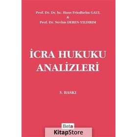 İcra Hukuku Analizleri - Hans Friedhelm Gaul Prof. Hans Friedhelm Gaul Nevhis Deren Yıldırım