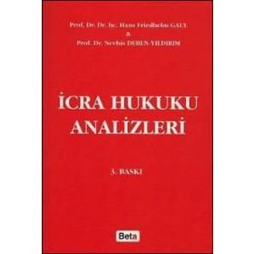 İcra Hukuku Analizleri - Hans Friedhelm Gaul Prof. Hans Friedhelm Gaul Nevhis Deren Yıldırım