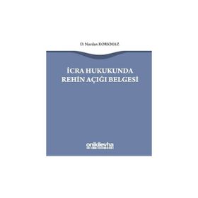 İcra Hukukunda Rehin Açığı Belgesi - Nurdan Korkmaz