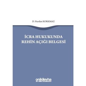 İcra Hukukunda Rehin Açığı Belgesi - Nurdan Korkmaz
