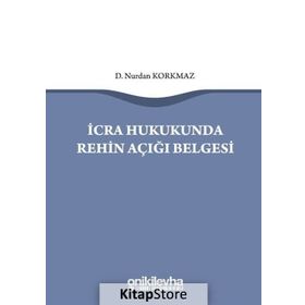 İcra Hukukunda Rehin Açığı Belgesi - Nurdan Korkmaz