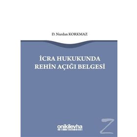 İcra Hukukunda Rehin Açığı Belgesi - Nurdan Korkmaz