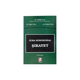 İCRA HUKUKUNDA ŞİKAYET - TALIH UYAR