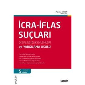 İcra İflas Suçları Disiplinsizlik Eylemleri ve Yargılama Usulü - Mahmut Coşkun