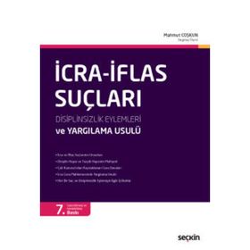 İcra İflas Suçları Disiplinsizlik Eylemleri ve Yargılama Usulü - Mahmut Coşkun