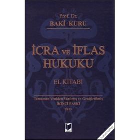 İCRA VE İFLAS HUKUKU EL KITABI - BAKI KURU