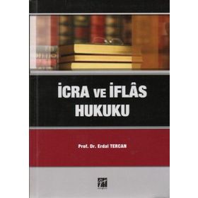 İCRA VE İFLAS HUKUKU - ERDAL TERCAN