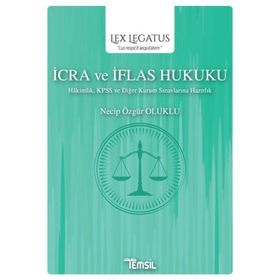 İcra ve İflas Hukuku - Lex Legatus: Hakimlik KPSS ve Diğer Kurum Sınavlarına Hazırlık