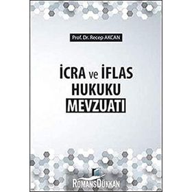İcra Ve İflas Hukuku Mevzuatı - Recep Akcan
